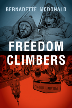 Freedom Climbers By Bernadette McDonald